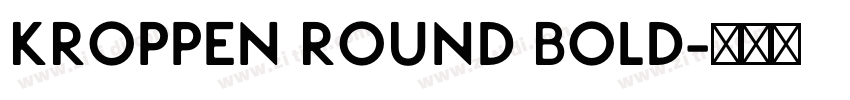 Kroppen Round Bold字体转换